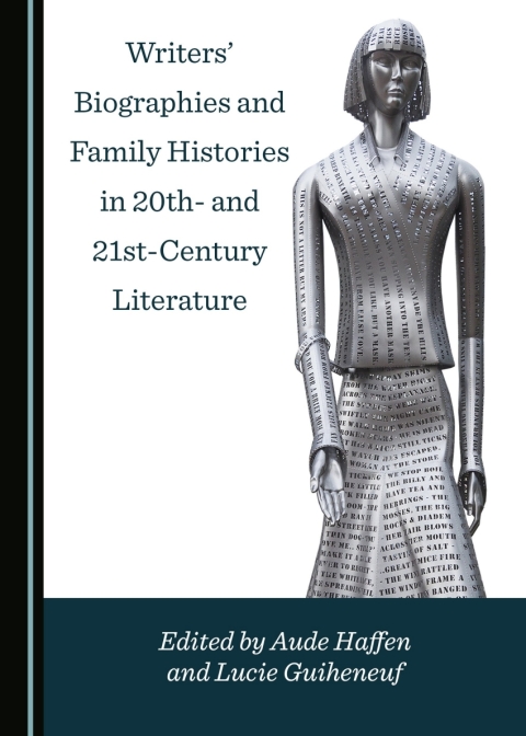 Cover image for book Writers' Biographies and Family Histories in 20th- and 21st-Century Literature