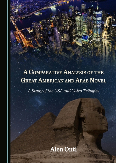 Cover image for book A Comparative Analysis of the Great American and Arab Novel