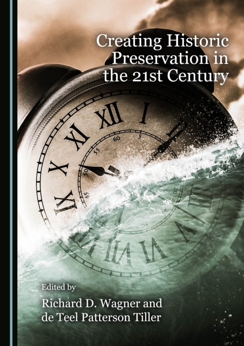 Cover image for book Creating Historic Preservation in the 21st Century