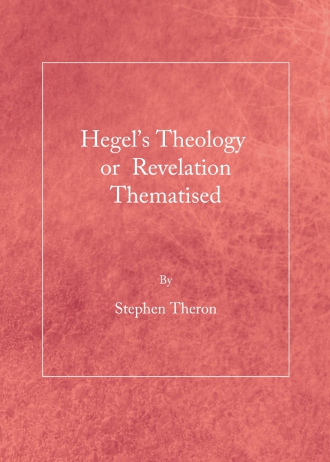 Cover image for book Hegel's Theology or Revelation Thematised