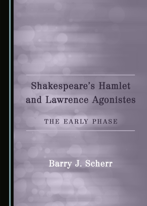 Cover image for book Shakespeare’s Hamlet and Lawrence Agonistes