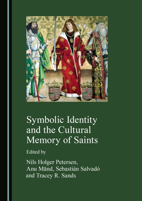 Cover image for book Symbolic Identity and the Cultural Memory of Saints