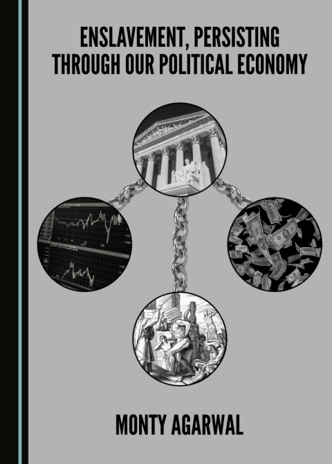 Cover image for book Enslavement, Persisting through our Political Economy
