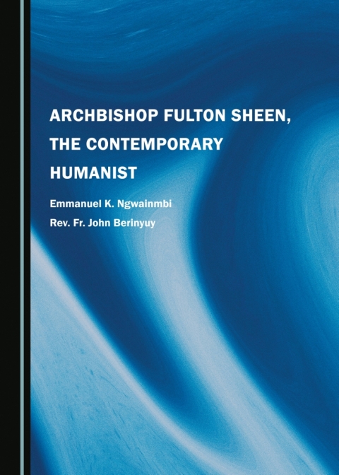 Cover image for book Archbishop Fulton Sheen, the Contemporary Humanist