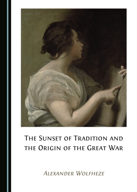 Cover image for book The Sunset of Tradition and the Origin of the Great War