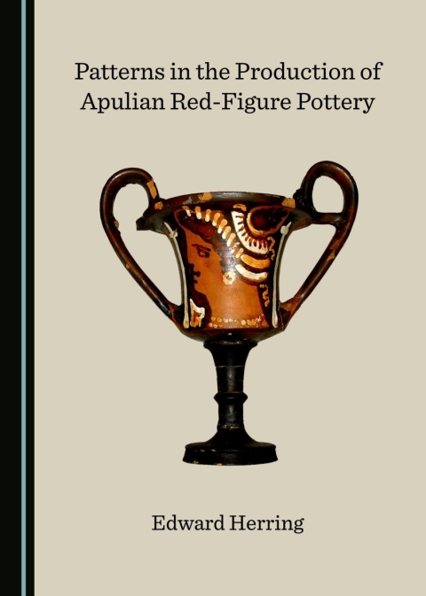 Cover image for book Patterns in the Production of Apulian Red-Figure Pottery