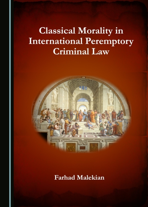 Cover image for book Classical Morality in International Peremptory Criminal Law