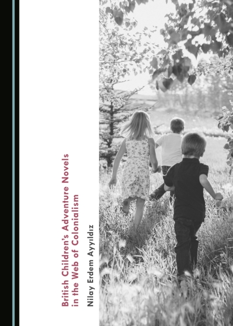 Cover image for book British Children’s Adventure Novels in the Web of Colonialism