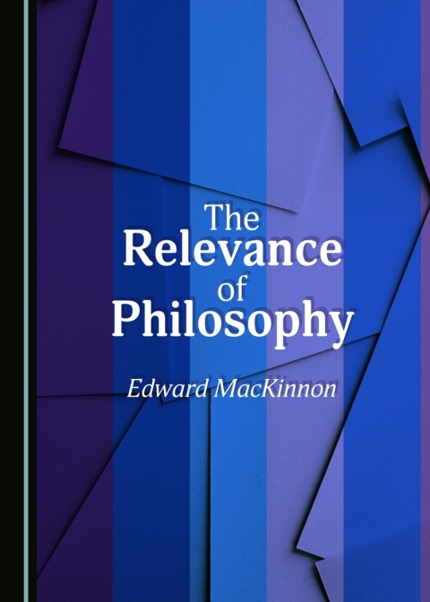 Cover image for book The Relevance of Philosophy