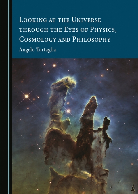 Cover image for book Looking at the Universe through the Eyes of Physics, Cosmology and Philosophy