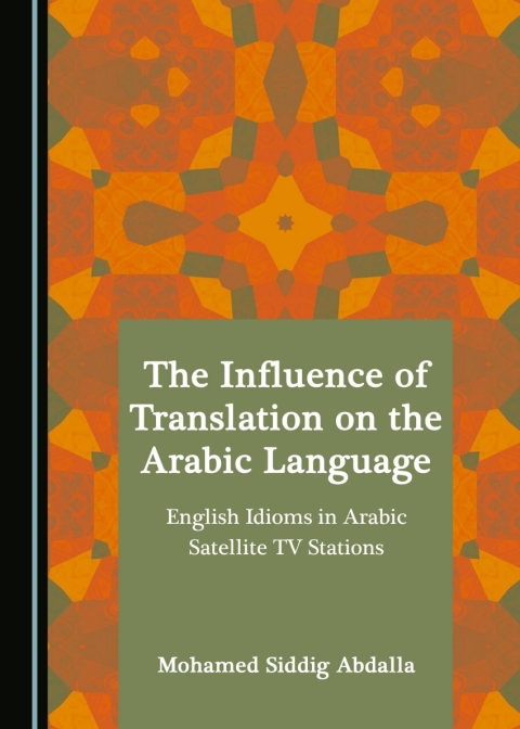Cover image for book The Influence of Translation on the Arabic Language