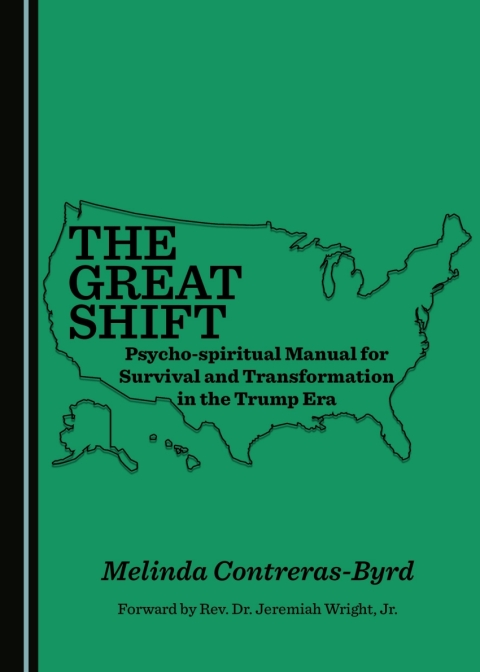 Cover image for book The Great Shift Psycho-spiritual Manual for Survival and Transformation in the Trump Era