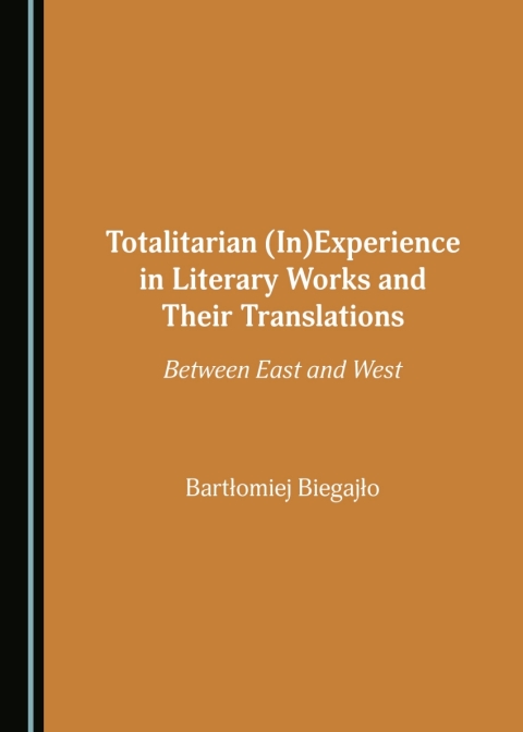 Cover image for book Totalitarian (In)Experience in Literary Works and Their Translations