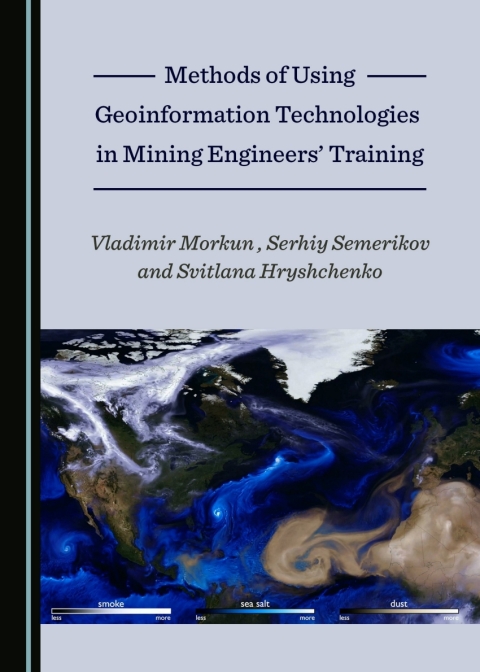 Cover image for book Methods of Using Geoinformation Technologies in Mining Engineers’ Training