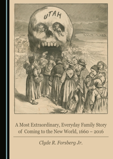 Cover image for book A Most Extraordinary, Everyday Family Story of Coming to the New World, 1660 – 2016
