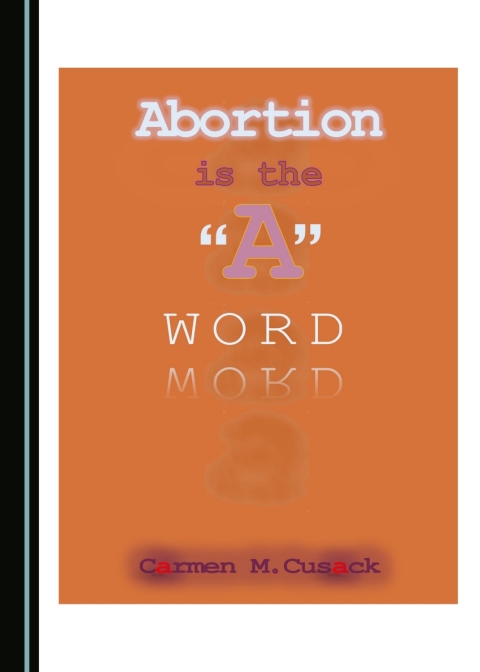 Cover image for book Abortion is the "A" Word