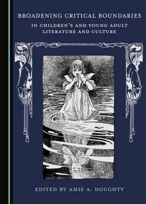 Cover image for book Broadening Critical Boundaries in Children’s and Young Adult Literature and Culture