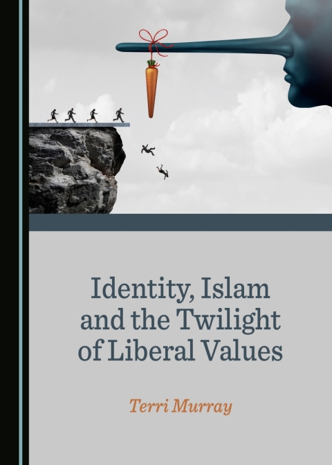 Cover image for book Identity, Islam and the Twilight of Liberal Values