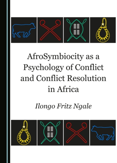 Cover image for book AfroSymbiocity as a Psychology of Conflict and Conflict Resolution in Africa