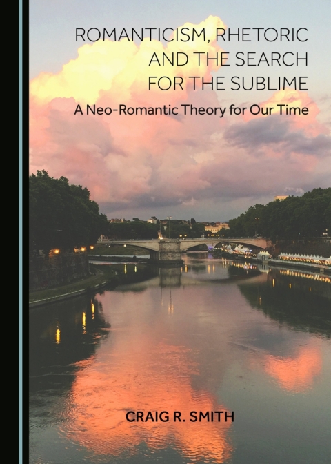 Cover image for book Romanticism, Rhetoric and the Search for the Sublime