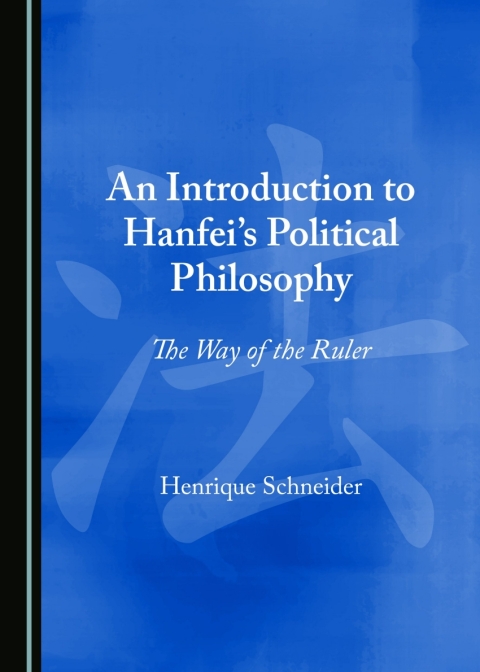 Cover image for book An Introduction to Hanfei's Political Philosophy