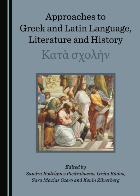 Cover image for book Approaches to Greek and Latin Language, Literature and History