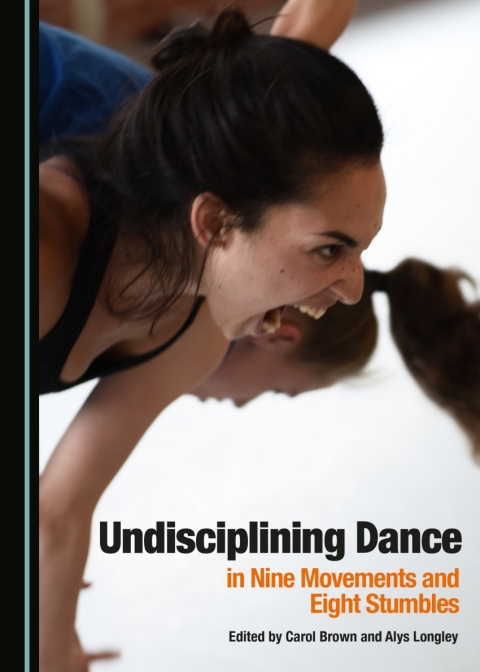 Cover image for book Undisciplining Dance in Nine Movements and Eight Stumbles