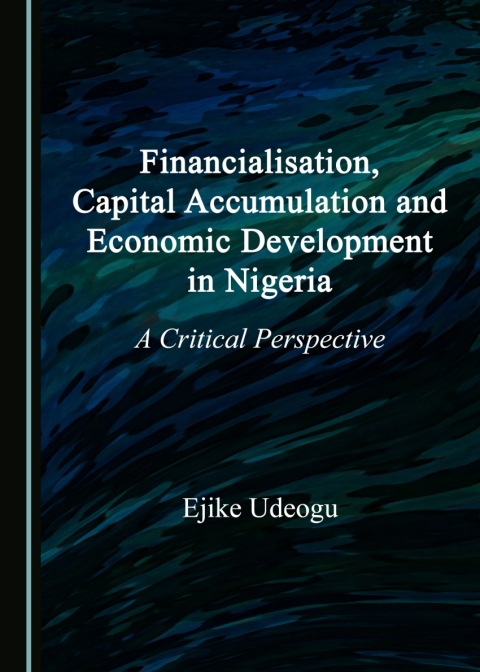 Cover image for book Financialisation, Capital Accumulation and Economic Development in Nigeria