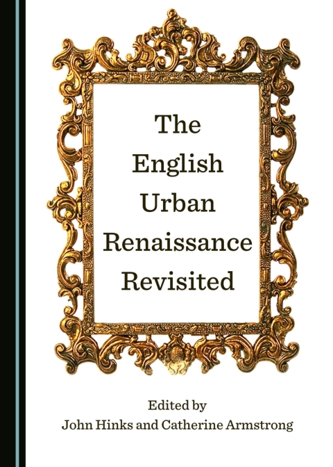 Cover image for book The English Urban Renaissance Revisited