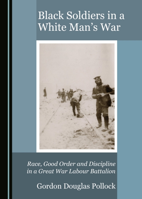 Cover image for book Black Soldiers in a White Man's War