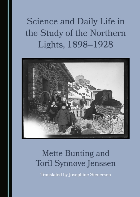 Cover image for book Science and Daily Life in the Study of the Northern Lights, 1898–1928