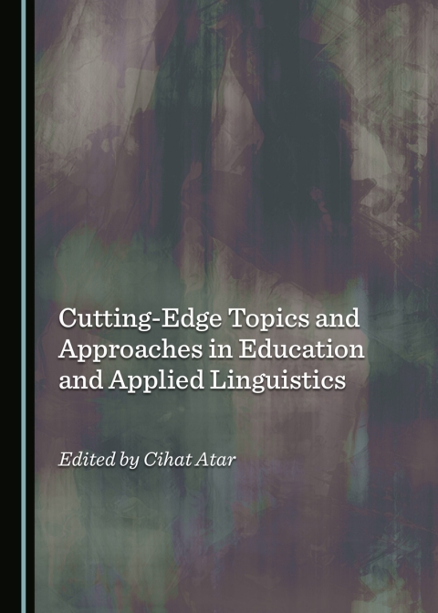 Cover image for book Cutting-Edge Topics and Approaches in Education and Applied Linguistics