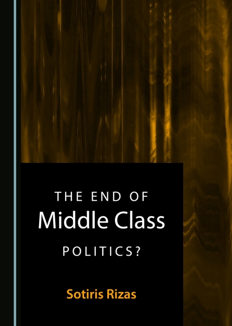 Cover image for book The End of Middle Class Politics?
