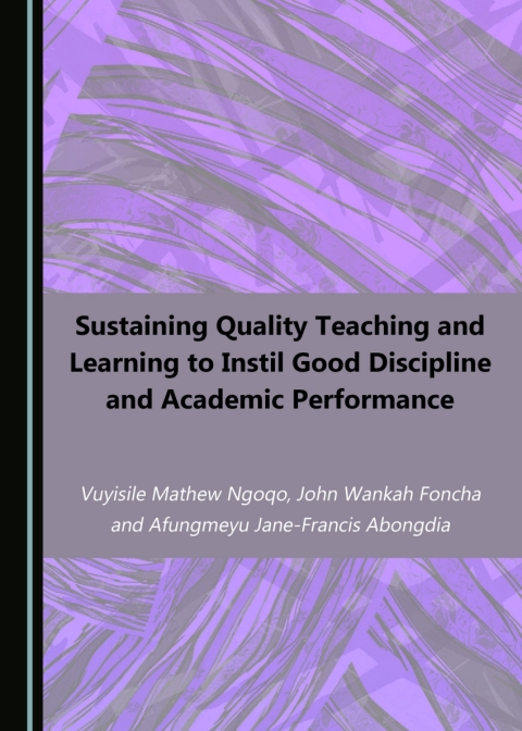 Cover image for book Sustaining Quality Teaching and Learning to Instil Good Discipline and Academic Performance