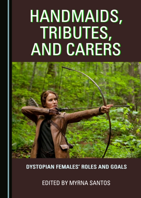 Cover image for book Handmaids, Tributes, and Carers