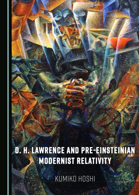 Cover image for book D. H. Lawrence and Pre-Einsteinian Modernist Relativity