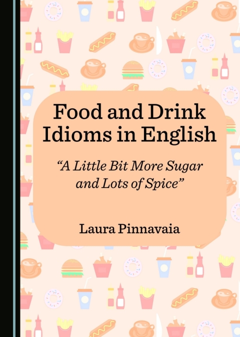 Cover image for book Food and Drink Idioms in English