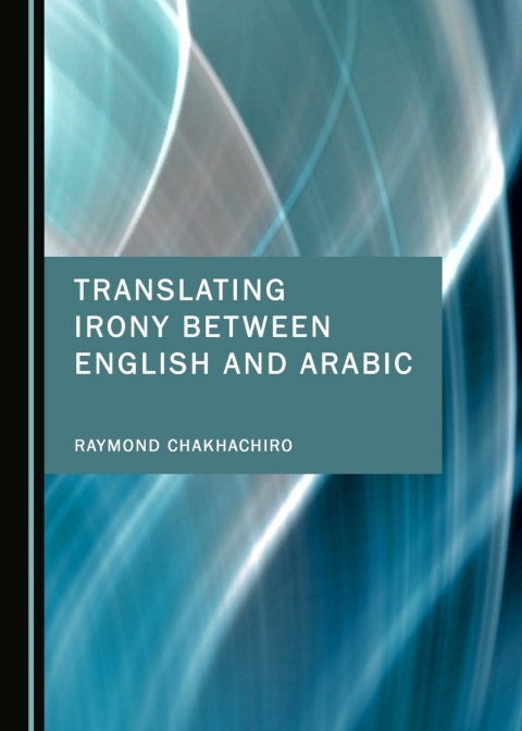 Cover image for book Translating Irony between English and Arabic