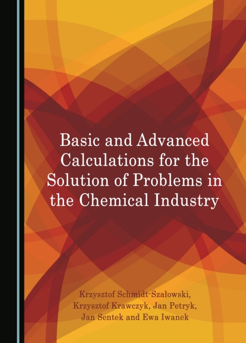 Cover image for book Basic and Advanced Calculations for the Solution of Problems in the Chemical Industry