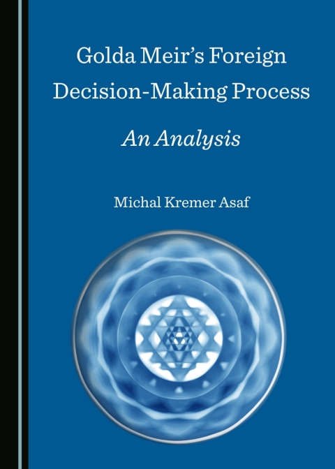 Cover image for book Golda Meir's Foreign Decision-Making Process