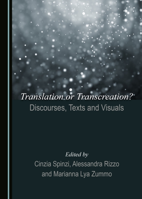 Cover image for book Translation or Transcreation? Discourses, Texts and Visuals