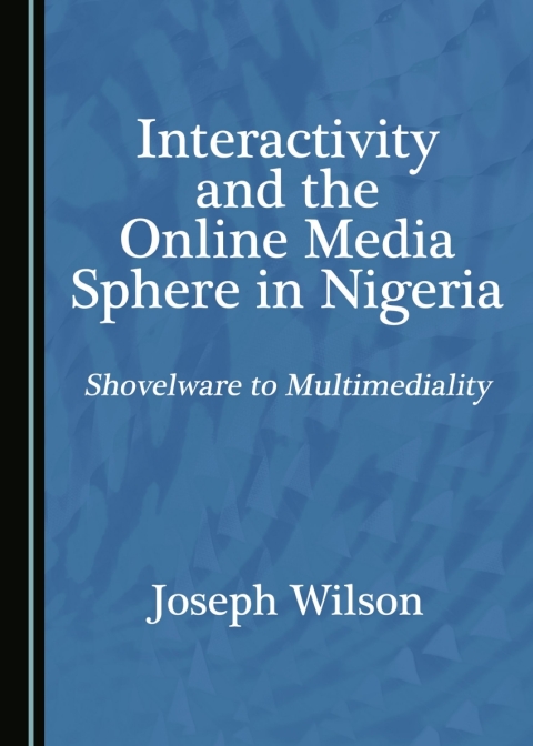 Cover image for book Interactivity and the Online Media Sphere in Nigeria