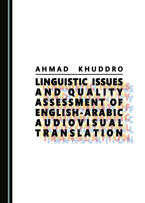 Cover image for book Linguistic Issues and Quality Assessment of English-Arabic Audiovisual Translation