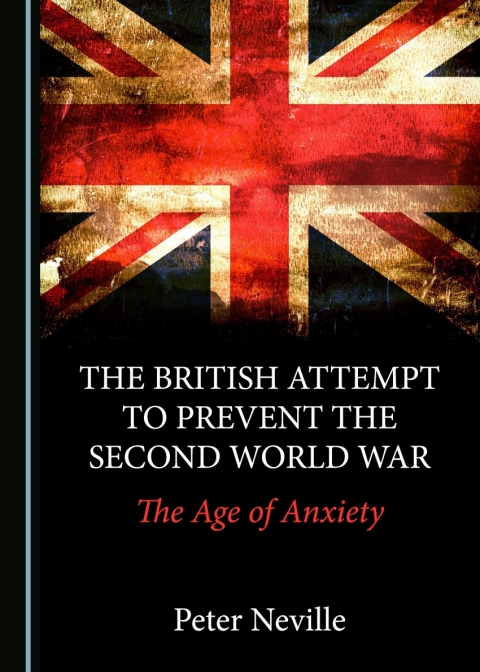Cover image for book The British Attempt to Prevent the Second World War