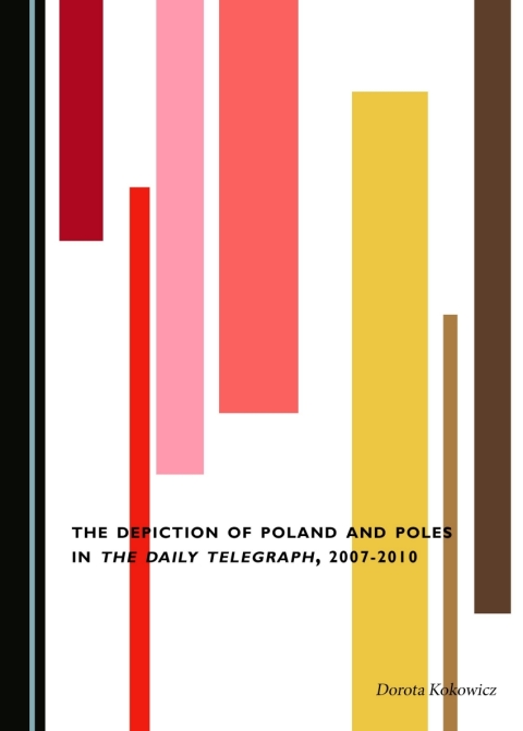 Cover image for book The Depiction of Poland and Poles in The Daily Telegraph, 2007-2010