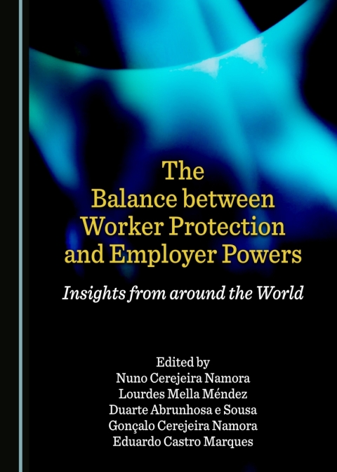 Cover image for book The Balance between Worker Protection and Employer Powers