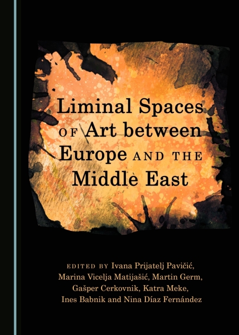Cover image for book Liminal Spaces of Art between Europe and the Middle East