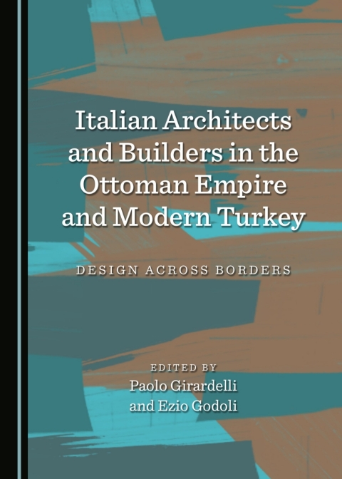 Cover image for book Italian Architects and Builders in the Ottoman Empire and Modern Turkey