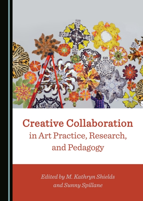 Cover image for book Creative Collaboration in Art Practice, Research, and Pedagogy