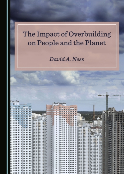 Cover image for book The Impact of Overbuilding on People and the Planet